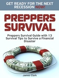 Cover: Preppers Survival: Preppers Survival Guide with 13 Survival Tips to Survive a Financial Disaster. Get Ready for the Next Recession NOW! - JVzon Studio