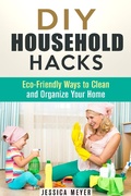 Cover: DIY Household Hacks: Eco-Friendly Ways to Clean and Organize Your Home (Frugal Hacks) - Frugal Hacks