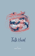 Cover: Silence Hurts: Talk Hard - Resonance Press