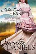 Cover: A Mail-Order Heart (Miners to Millionaires, #1) - Dream Cache Publishing
