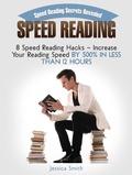 Cover: Speed Reading: Speed Reading Secrets Revealed: 8 Speed Reading Hacks - Increase Your Reading Speed By 500% In Less Than 12 Hours - Amazing Publisher