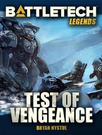 Enlarge image Cover: BattleTech Legends: Test of Vengeance - Catalyst Game Labs