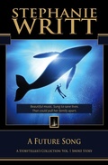 Cover: A Future Song (A Storyteller's Collection: Vol. 1 Short Story) - A Storyteller's Collection: Vol. 1 Short Story