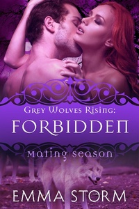 Enlarge image Cover: Forbidden (Grey Wolves Rising, #4) - Grey Wolves Rising