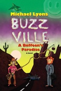 Cover: BUZZ VILLE:  A Buffoon's Paradise - Michael Lyons