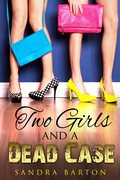 Cover: Two Girls and a Dead Case (Sarah and Monica Private Investigator Book 1) - Sarah and Monica Private Investigator Book 1