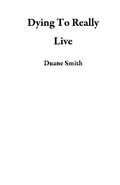 Cover: Dying To Really Live - Duane Smith