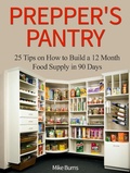 Cover: Prepper's Pantry: 25 Tips on How to Build a 12 Month Food Supply in 90 Days - JVzon Studio