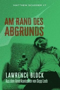 Cover: Am Rand des Abgrunds (Matthew Scudder, #7) - Lawrence Block