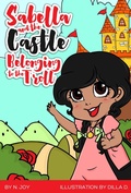 Cover: Sabella and the Castle Belonging to the Troll - End of the Rainbow Projects
