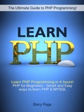 Cover: Learn PHP: Learn PHP Programming in 4 hours! PHP for Beginners - Smart and Easy Ways to learn PHP & MySQL - Amazing Publisher