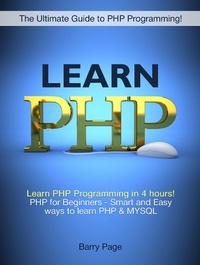 Enlarge image Cover: Learn PHP: Learn PHP Programming in 4 hours! PHP for Beginners - Smart and Easy Ways to learn PHP & MySQL - Amazing Publisher