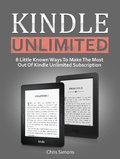 Cover: Kindle Unlimited: 8 Little Known Ways To Make The Most Out Of Kindle Unlimited Subscription - Amazing Publisher
