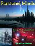Cover: Fractured Minds  (Book two of the Fractured Worlds Trilogy) - Fractured Worlds trilogy