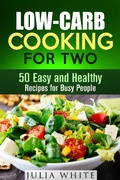 Cover: Low-Carb Cooking for Two: 50 Easy and Healthy Recipes for Busy People (Dump Dinner) - Dump Dinner