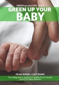 Cover: Safe Baby: GREEN UP YOUR BABY: Your Beginner's Guide to Healthy Eco-Friendly Living For New Parents (Green up your Life, #5) - Green up your Life