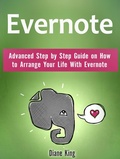 Cover: Evernote: Advanced Step by Step Guide on How to Arrange Your Life With Evernote - JVzon Studio