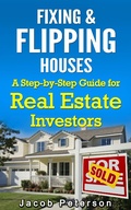 Cover: Fixing & Flipping Houses: A Step-by-Step Guide for Real Estate Investors (Fix and Flip) - Fix and Flip