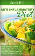 Cover: Anti-Inflammatory Diet: Quick Beginner's Guide to Healing Inflammation, Heart Disease, Weight loss in 7 days - Amazing Publisher