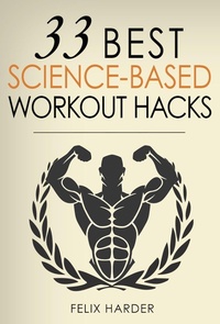 Enlarge image Cover: Workout: 33 Best Science-Based Workout Hacks - Felix Harder