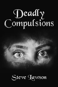 Cover: Deadly Compulsions - Steve Lawson