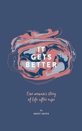 Cover: It Gets Better: One Woman's Story of Life After Rape - Resonance Press