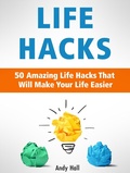 Cover: Life Hacks: 50 Amazing Life Hacks That Will Make Your Life Easier - JVzon Studio