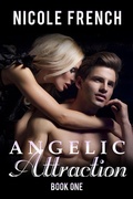 Cover: Angelic Attraction (Angelic Series, #1) - Nicole French