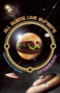 Cover: All Aliens Like Burgers (Truxxe Trilogy, #1) - Truxxe Trilogy