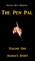 Cover: The Pen Pal Volume One (Asaria's Story #2) - Rayven Skyy