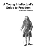Cover: A Young Intellectual's Guide to Freedom - Robert Jameson