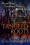 Cover: Tangled Roots - New Edition (Alex & Briggie Mysteries, #3) - Alex & Briggie Mysteries