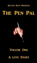Cover: The Pen Pal Volume One: A Love Story (The Pen Pal Series, #3) - Rayven Skyy