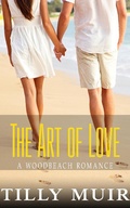 Cover: The Art of Love (A Woodbeach Romance, #2) - A Woodbeach Romance