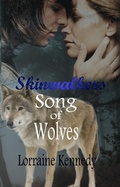 Cover: Song of Wolves (Skinwalkers, #3) - Lorraine Kennedy