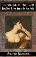 Cover: Privilege Preserved (A Poor Man at the Gate Series, #5) - A Poor Man at the Gate Series
