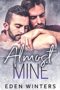 Cover: Almost Mine - Eden Winters