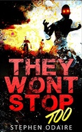 Cover: They Won't Stop TOO (zombies, attack, bite, kill, murder, slow burn, this is the end, contamination, killing, apocalypse,, #2) - zombies, attack, bite, kill, murder, slow burn, this is the end, contamination, killing, apocalypse,