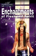 Cover: The Enchantments of Flesh and Spirit (The Wraeththu Chronicles, #1) - Storm Constantine