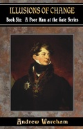 Cover: Illusions Of Change (A Poor Man at the Gate Series, #6) - A Poor Man at the Gate Series