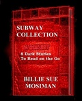 Cover: THE SUBWAY COLLECTION-A Box Set of 8 Dark Stores to Read on the Go - Billie Sue Mosiman