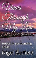 Cover: Views Through My Lens: Hobart & Surrounding areas (Sarah Jane's Travel Memoirs Series, #4) - Sarah Jane's Travel Memoirs Series