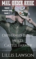 Cover: Orphaned Bride Meets Cattle Farmer (Colorado Cowboys Looking For Love, #1) - Colorado Cowboys Looking For Love