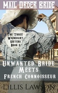 Cover: Unwanted Bride Meets French Connoisseur (The Three Wainright Sisters Looking For Love, #3) - The Three Wainright Sisters Looking For Love