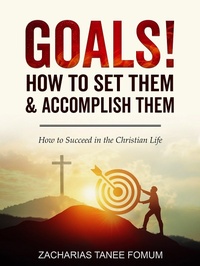 Enlarge image Cover: Goals: How to Set Them and Accomplish Them (Practical Helps For The Overcomers, #6) - Books4revival