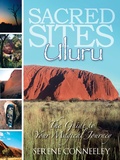 Cover: Sacred Sites: Uluru (The Guide to Your Magical Journey, #7) - The Guide to Your Magical Journey