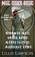 Cover: Widowed Mail Order Bride Makes Illegal Marriage Vows (The Murphy Cowboy Brothers Looking For Love: Sweet Colorado Love, #2) - The Murphy Cowboy Brothers Looking For Love: Sweet Colorado Love