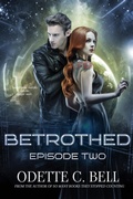 Cover: Betrothed Episode Two - Odette C. Bell