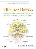 Cover: Effective FMEAs - Achieving Safe, Reliable and Economical Products and Processes Using Failure Mode and Effects Analysis - Wiley