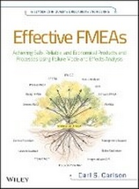 Enlarge image Cover: Effective FMEAs - Achieving Safe, Reliable and Economical Products and Processes Using Failure Mode and Effects Analysis - Wiley